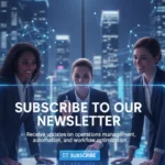Call to action for an operations management newsletter covering automation and workflow optimization.